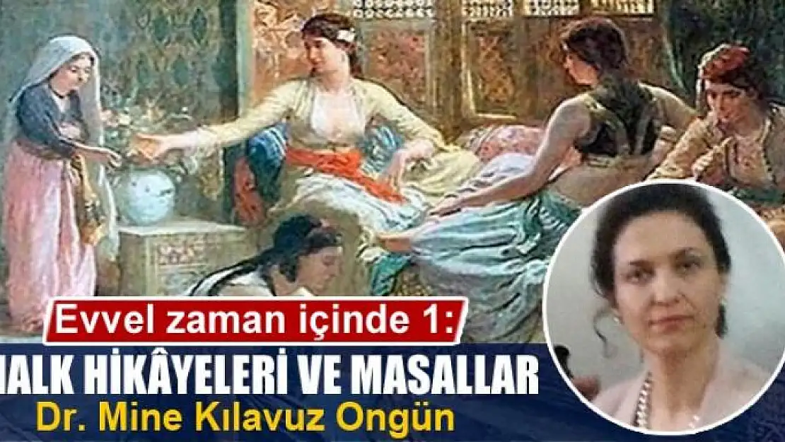 Evvel zaman içinde 1:  Halk hikâyeleri ve masallar