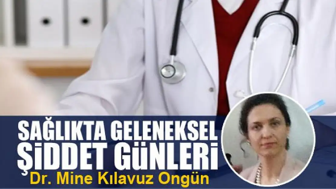 Sağlıkta geleneksel şiddet günleri 