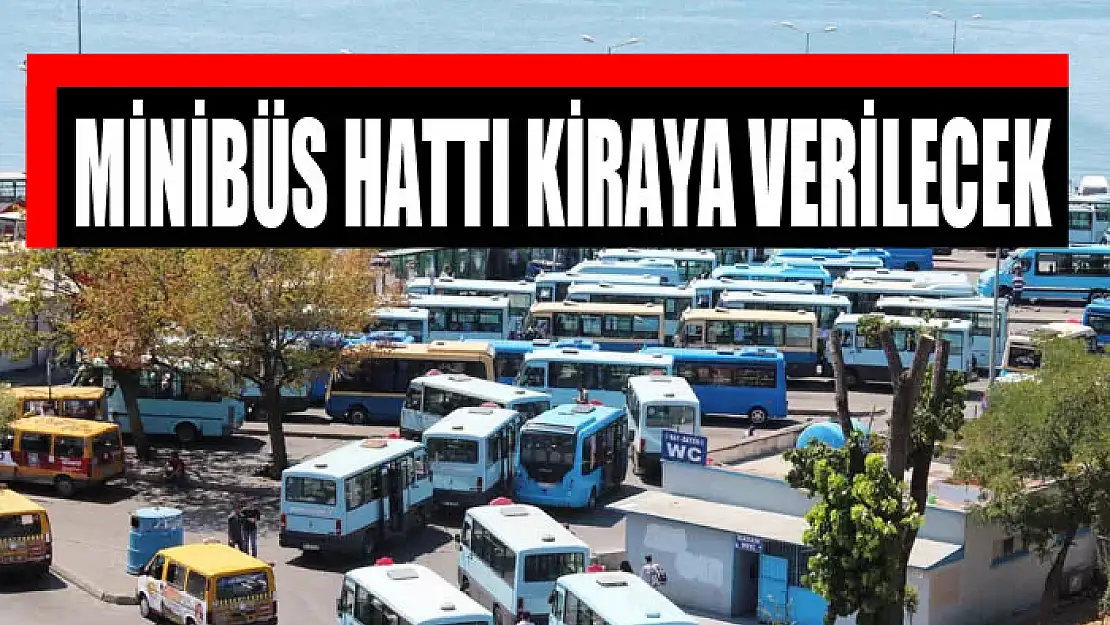 Minibüs hattı kiraya verilecek