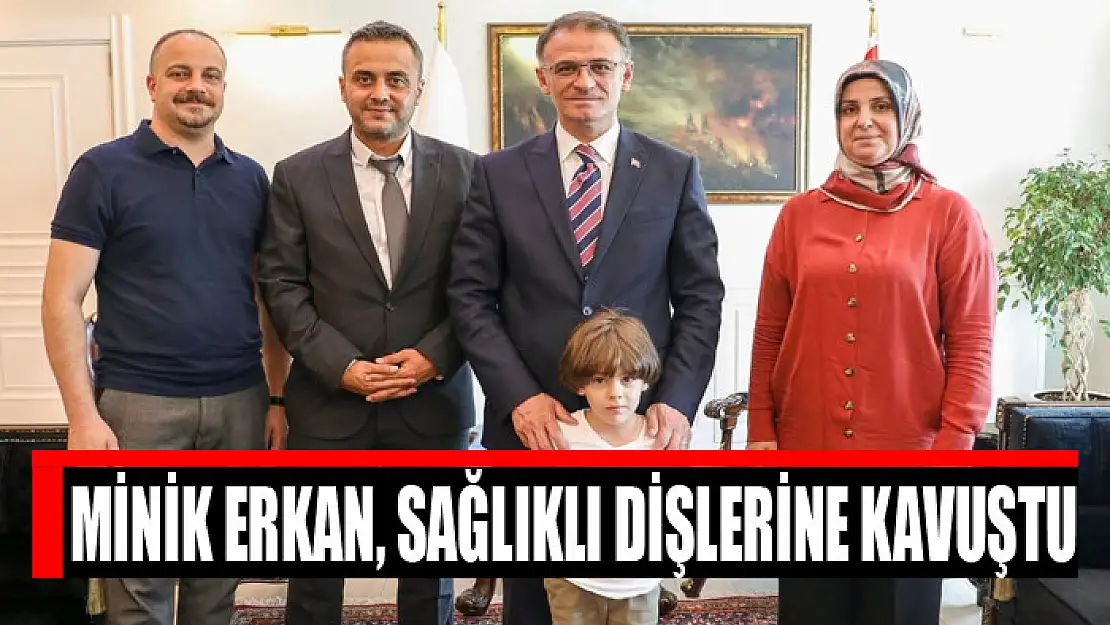 Minik Erkan, sağlıklı dişlerine kavuştu