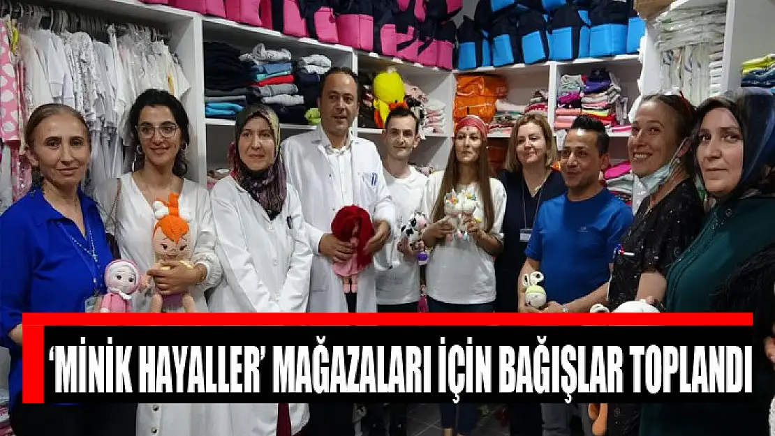 'Minik Hayaller' mağazaları için bağışlar toplandı