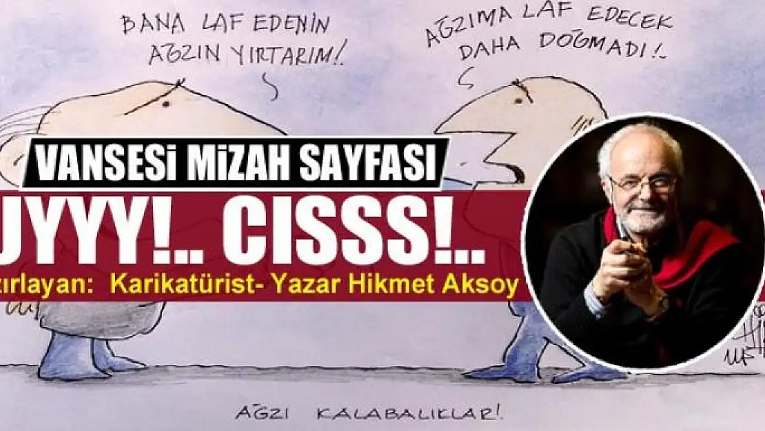 Uyyy!.. Cısss!..