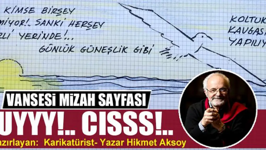 Uyyy!.. Cısss!..