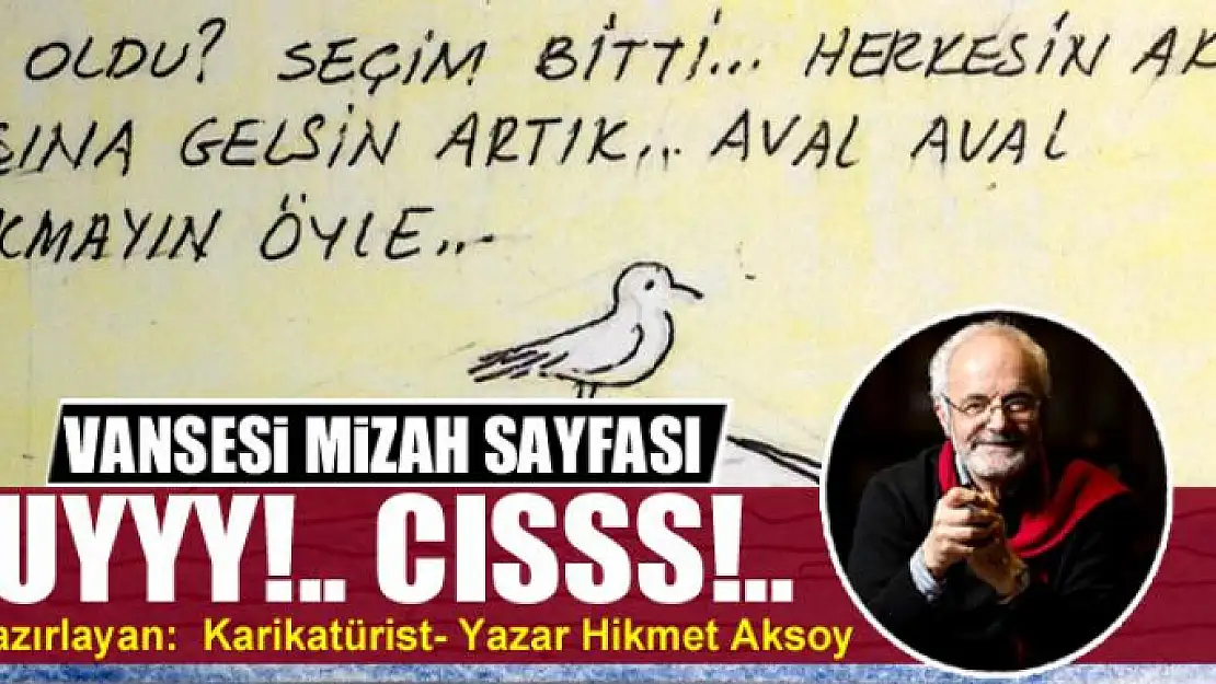 Uyyy!.. Cısss!..