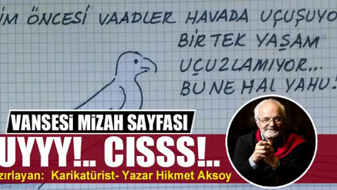 Uyyy!.. Cısss!..