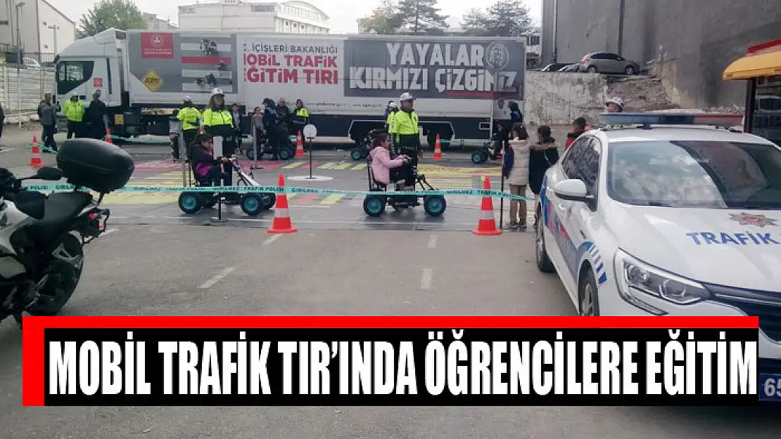 Mobil Trafik Tır'ında öğrencilere eğitim