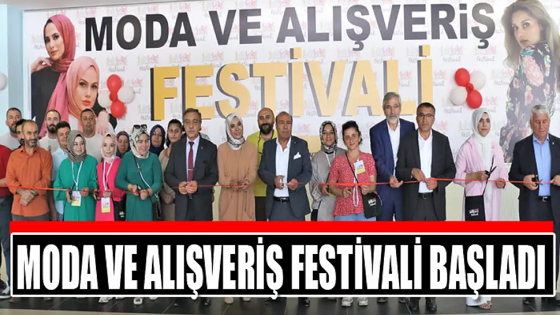 Moda ve Alışveriş Festivali başladı