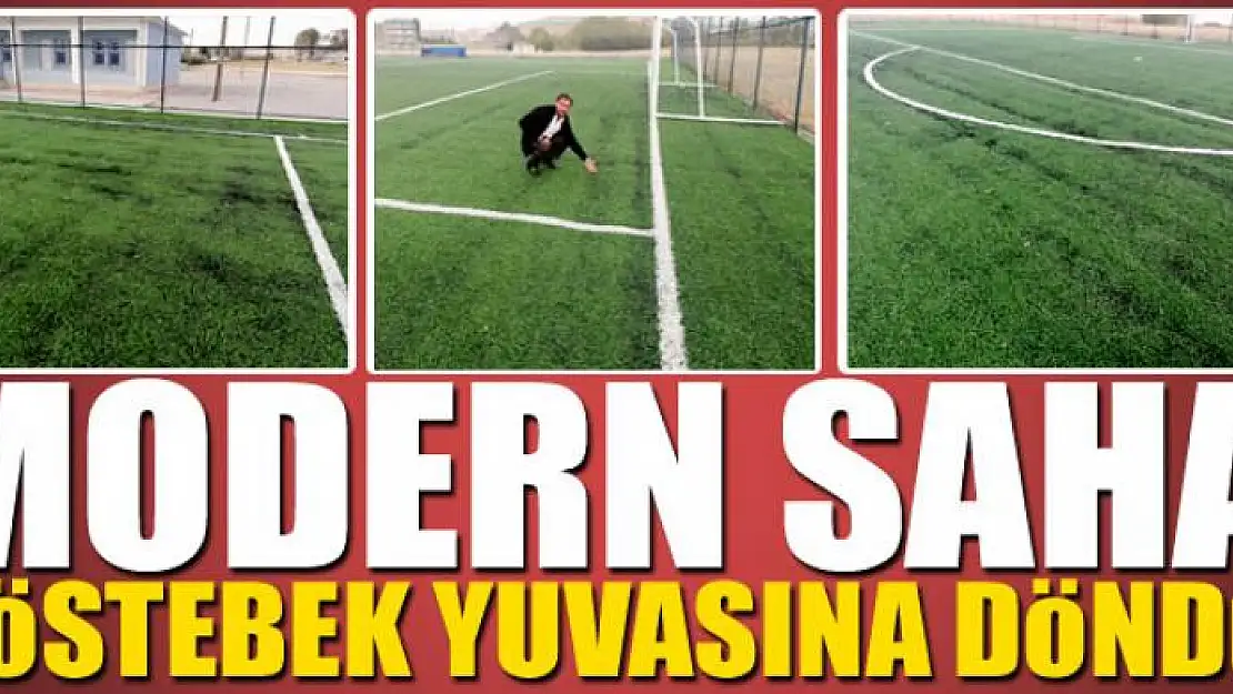 MODERN SAHA KÖSTEBEK YUVASINA DÖNDÜ 