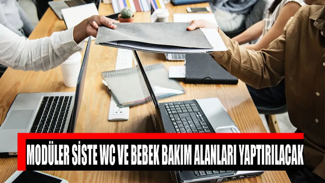 Modüler siste WC ve bebek bakım alanları yaptırılacak