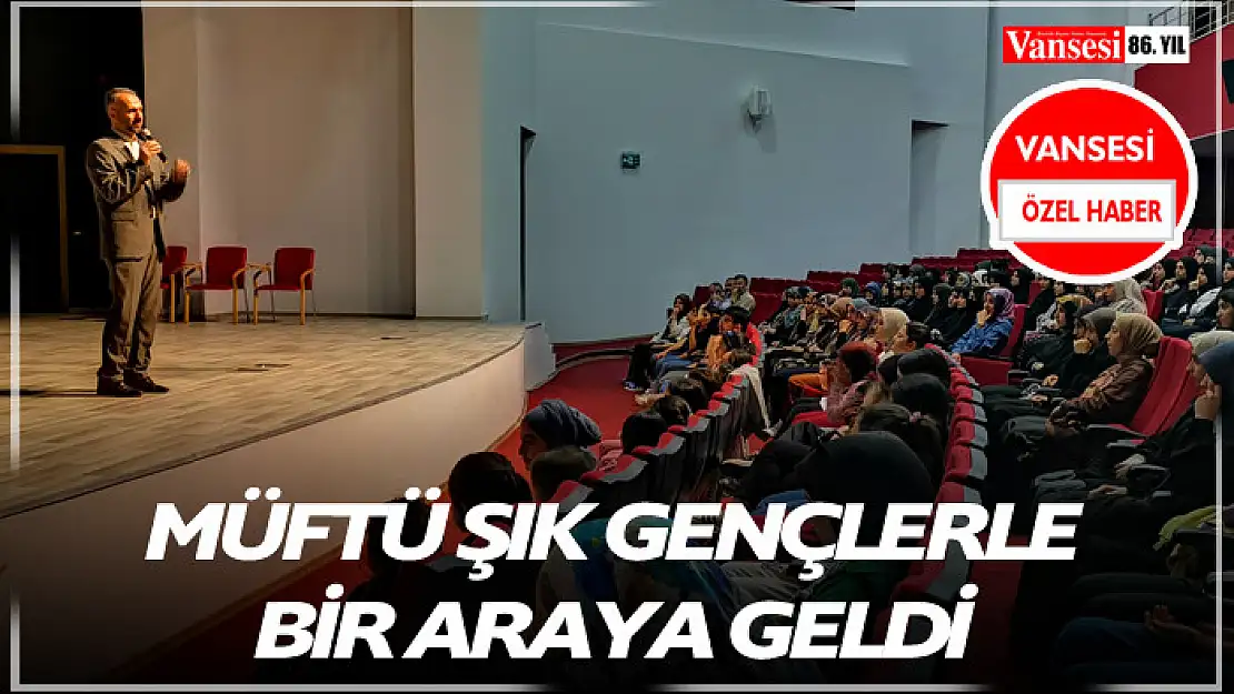 Müftü Şık Gençlerle Bir Araya Geldi