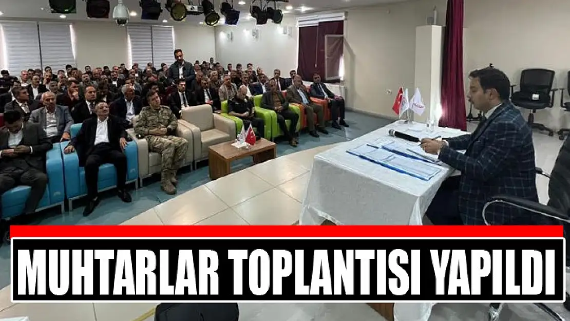 Muhtarlar toplantısı yapıldı