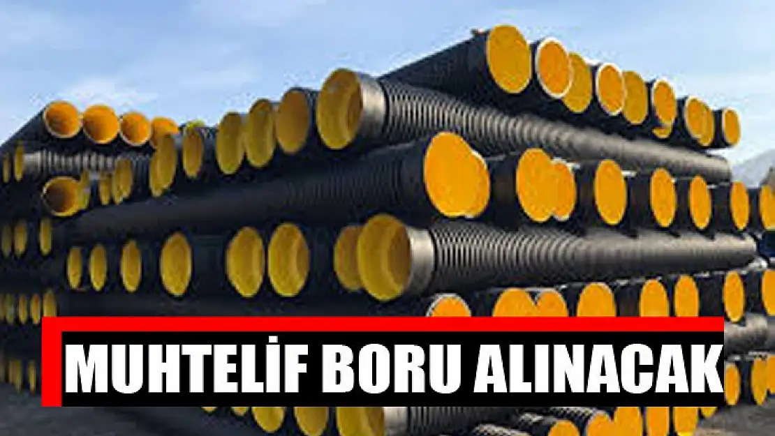 Muhtelif boru alınacak