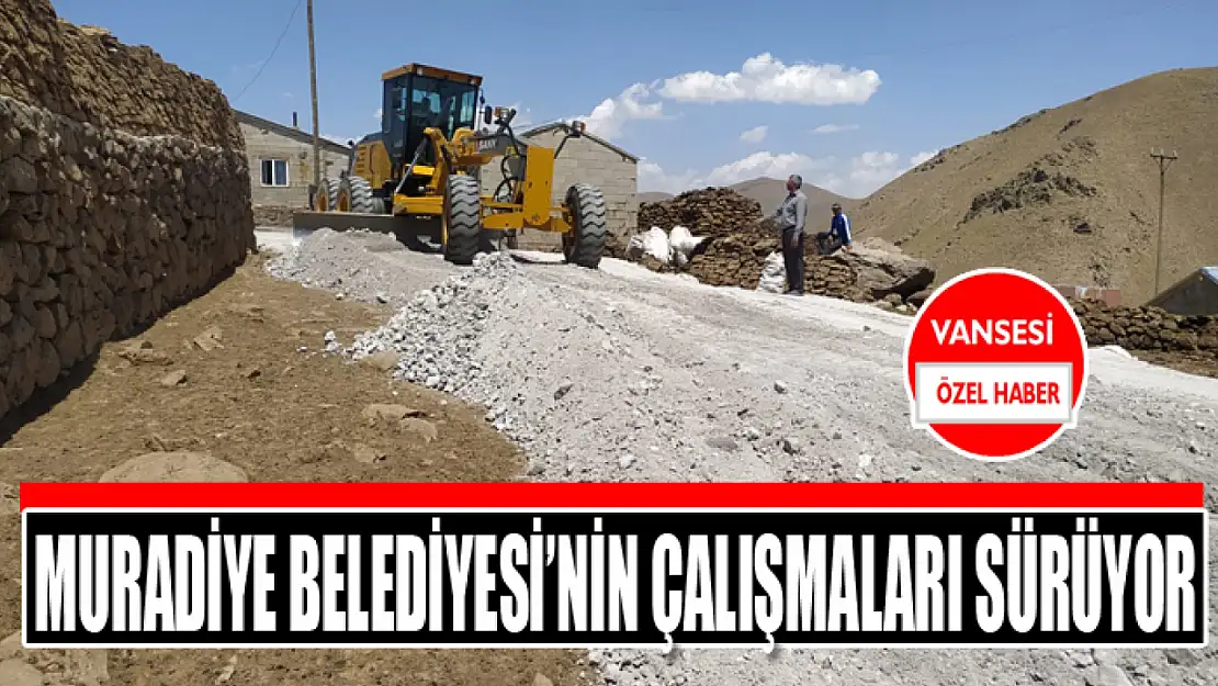 Muradiye Belediyesi'nin çalışmaları sürüyor