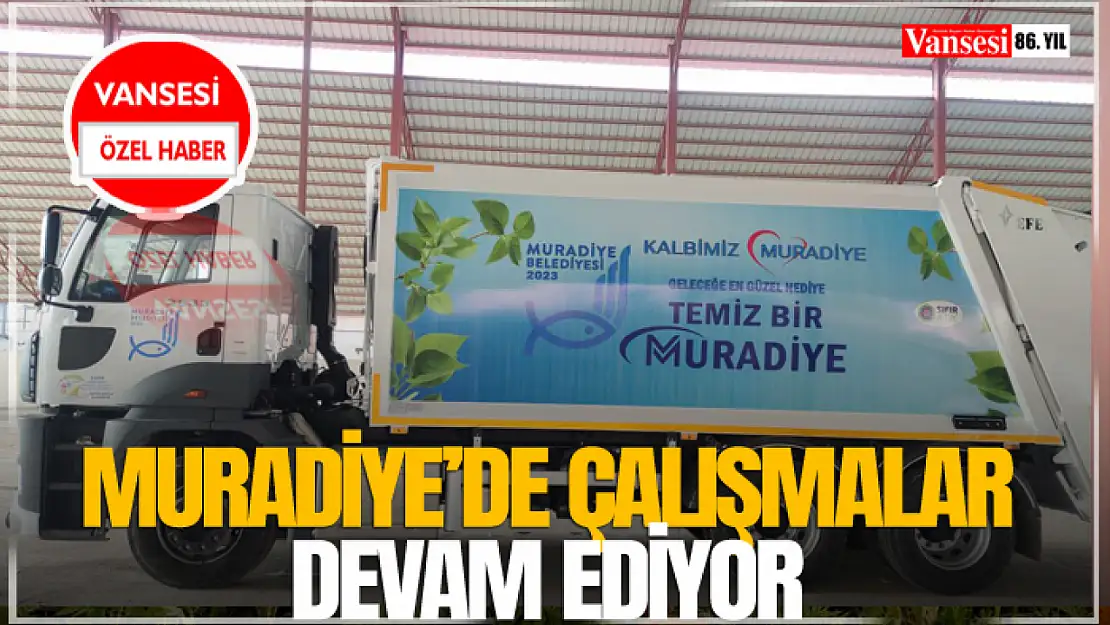 Muradiye'de Çalışmalar Devam Ediyor