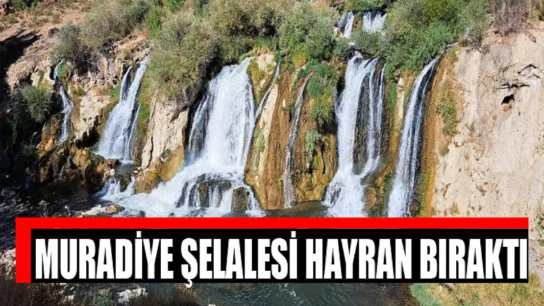 Muradiye Şelalesi hayran bıraktı