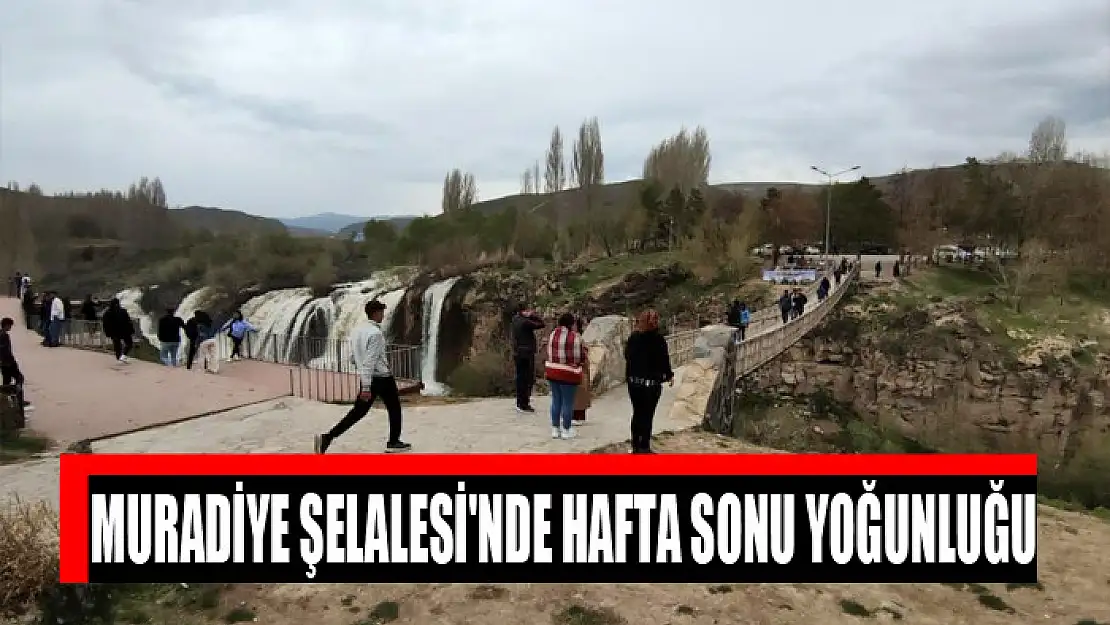 Muradiye Şelalesi'nde hafta sonu yoğunluğu