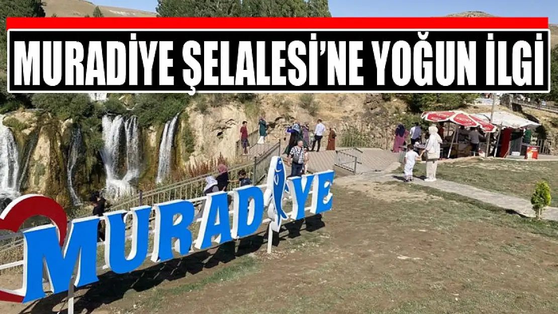 Muradiye Şelalesi'ne yoğun ilgi