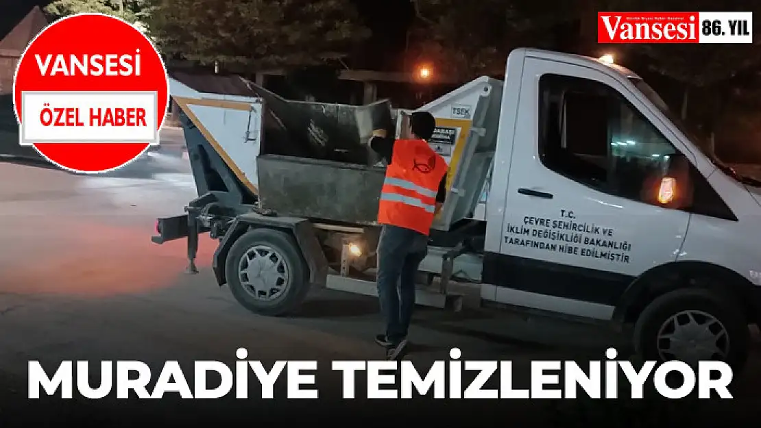 Muradiye Temizleniyor