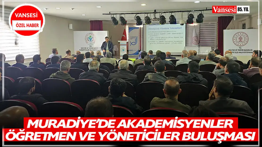 Muradiye'de Akademisyenler Öğretmen ve Yöneticilerle Buluşmaya Devam Ediyor