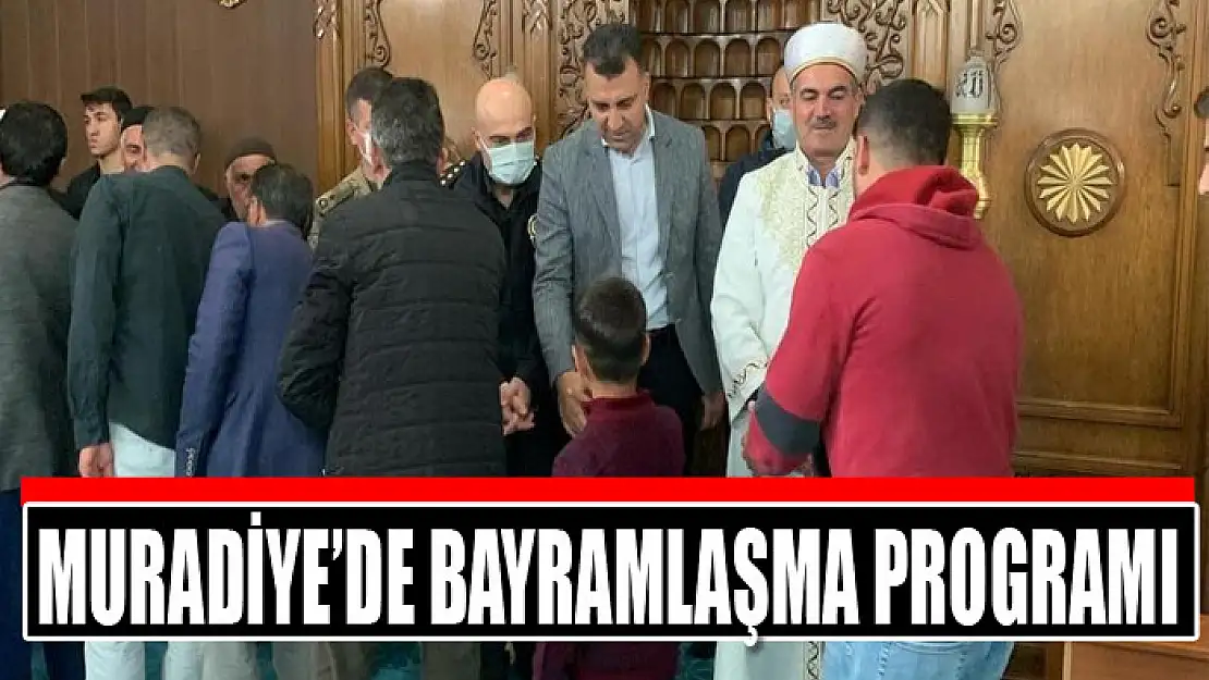 Muradiye'de bayramlaşma programı