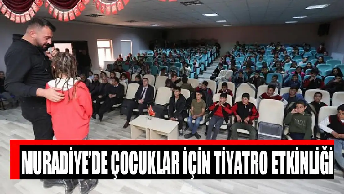 Muradiye'de çocuklar için tiyatro etkinliği