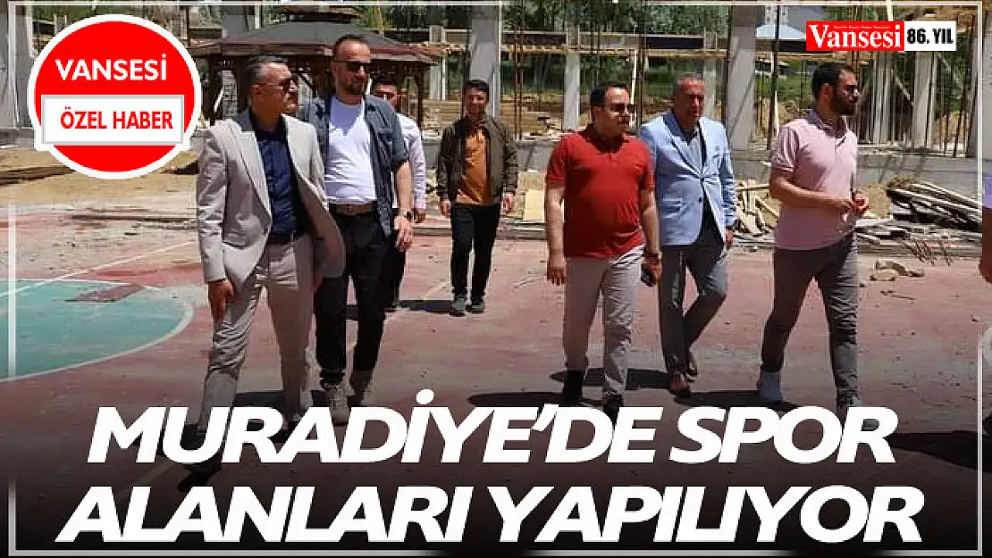 Muradiye'de spor alanları yapılıyor