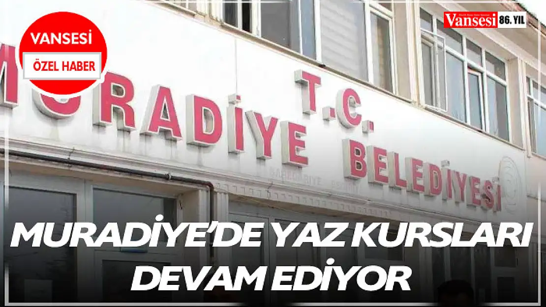 Muradiye'de yaz kursları devam ediyor