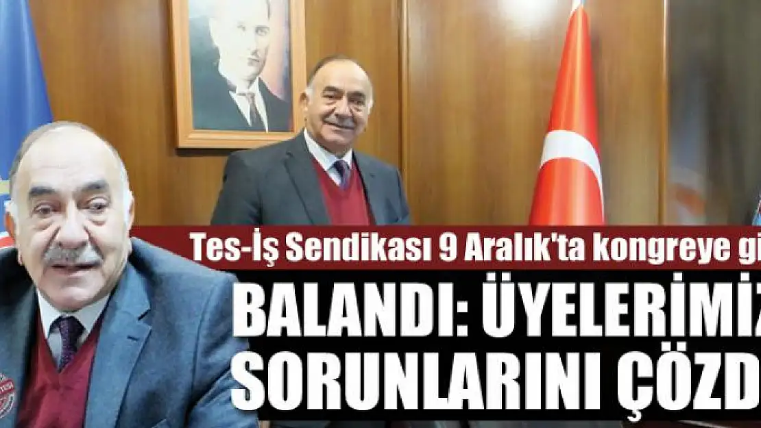 ÜYELERİMİZİN SORUNLARINI ÇÖZDÜK