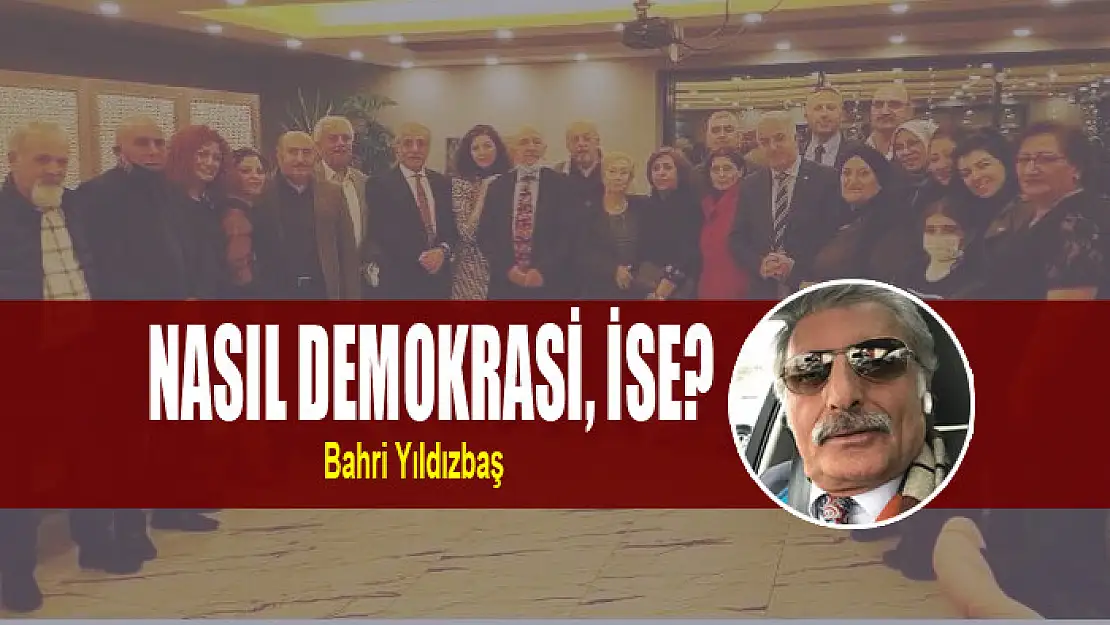 NASIL DEMOKRASİ, İSE?