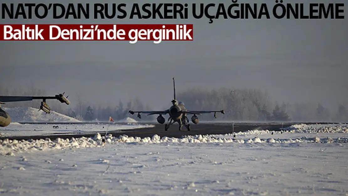 NATO'dan Baltık Denizi üzerinde Rus askeri uçağına önleme