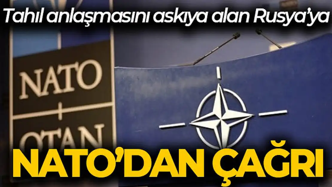 NATO'dan Rusya'ya tahıl anlaşmasının yenilenmesi çağrısı