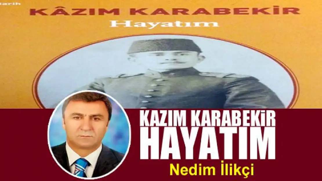 Kazım Karabekir Hayatım