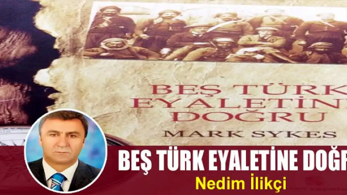 Beş Türk Eyaletine Doğru