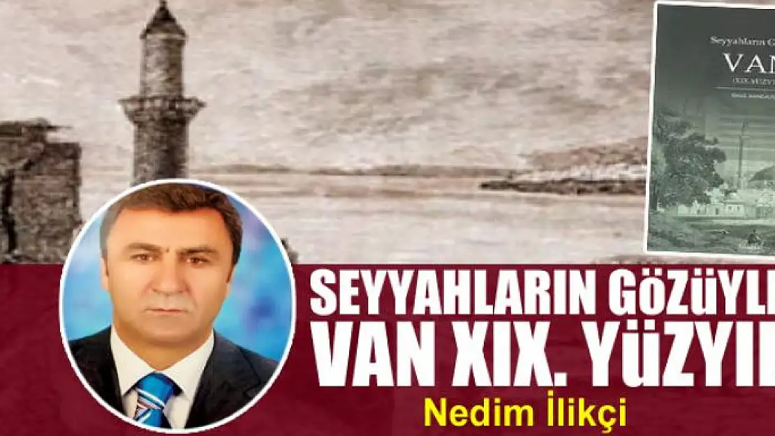 Seyyahların Gözüyle Van XIX. Yüzyıl