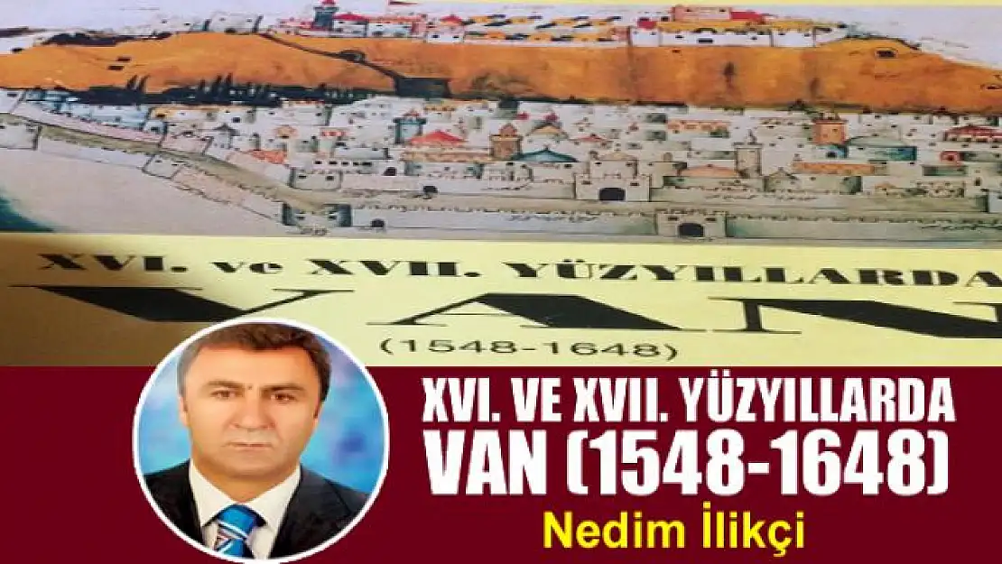 XVI. ve XVII. Yüzyıllarda Van (1548-1648)