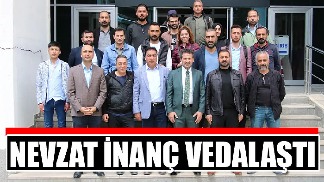 NEVZAT İNANÇ VEDALAŞTI