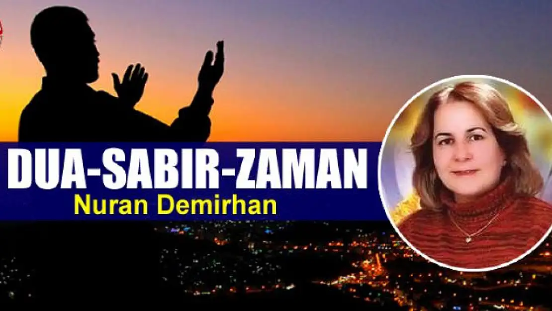 Dua- sabır- zaman