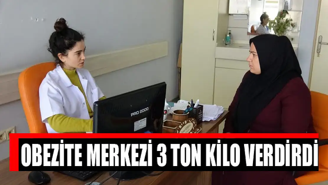 Obezite merkezi 3 ton kilo verdirdi