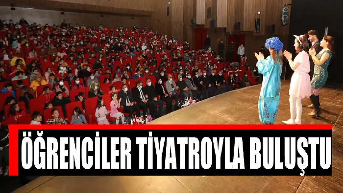 ÖĞRENCİLER TİYATROYLA BULUŞTU