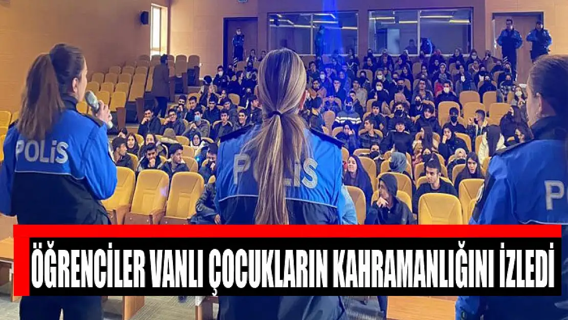 Öğrenciler Vanlı çocukların kahramanlığını izledi