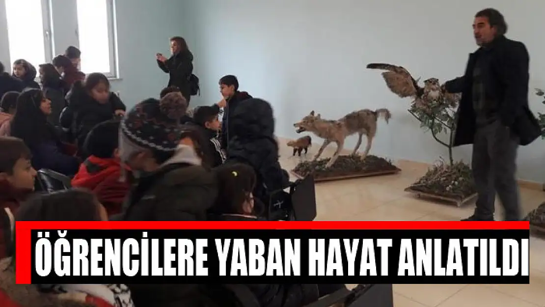 Öğrencilere yaban hayat anlatıldı