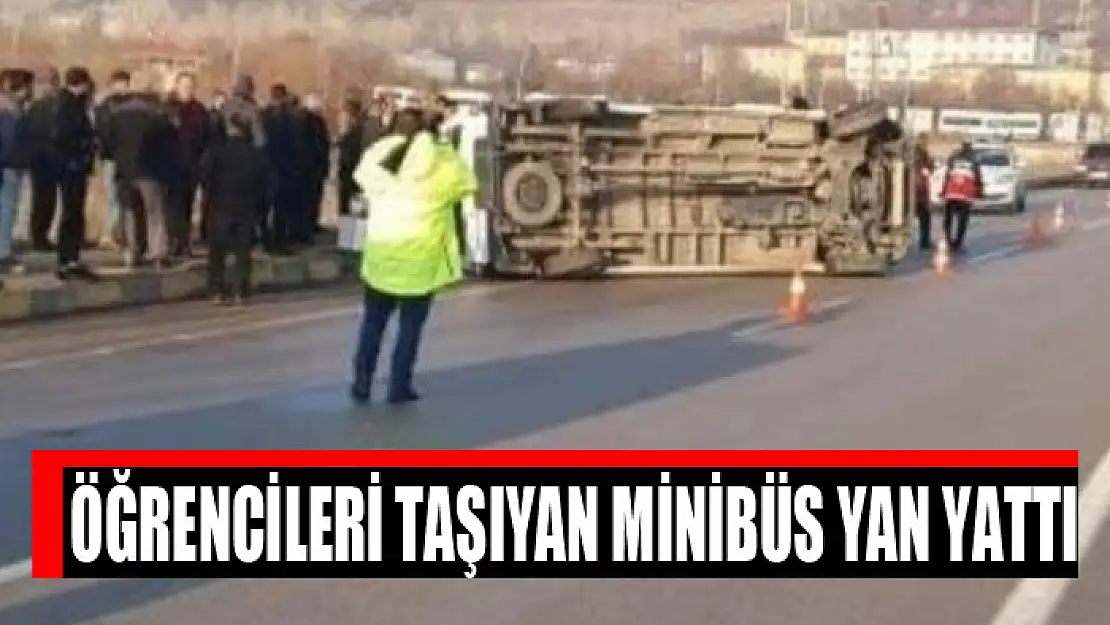 Öğrencileri taşıyan minibüs yan yattı