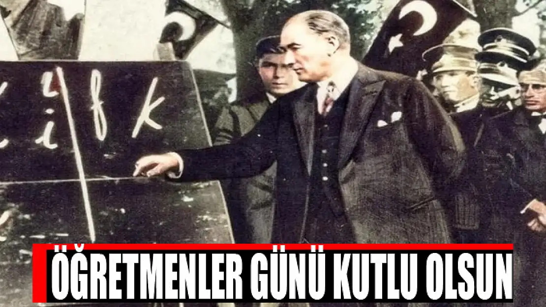 ÖĞRETMENLER GÜNÜ KUTLU OLSUN