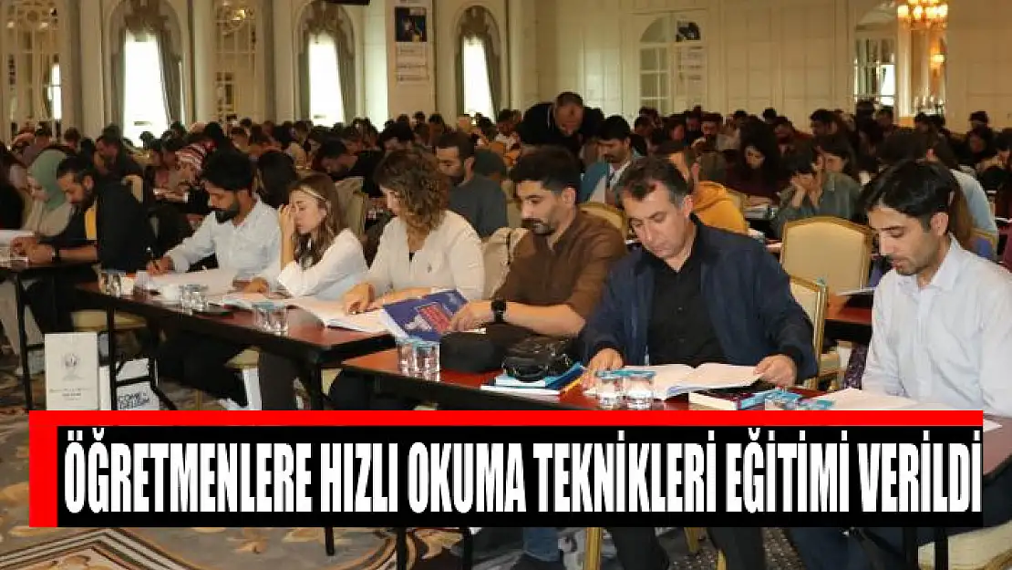 Öğretmenlere Hızlı Okuma Teknikleri Eğitimi verildi