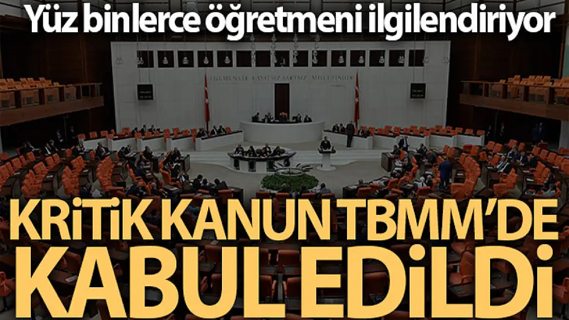 Öğretmenlik Meslek Kanun Teklifi TBMM'de kabul edildi