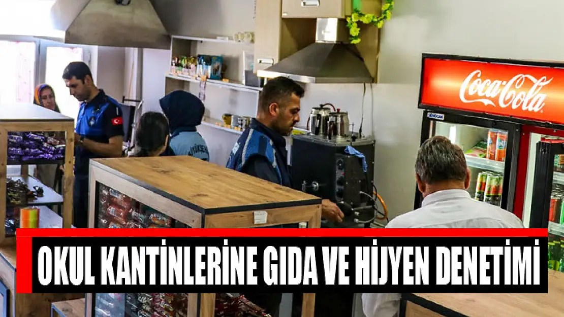 Okul kantinlerine gıda ve hijyen denetimi