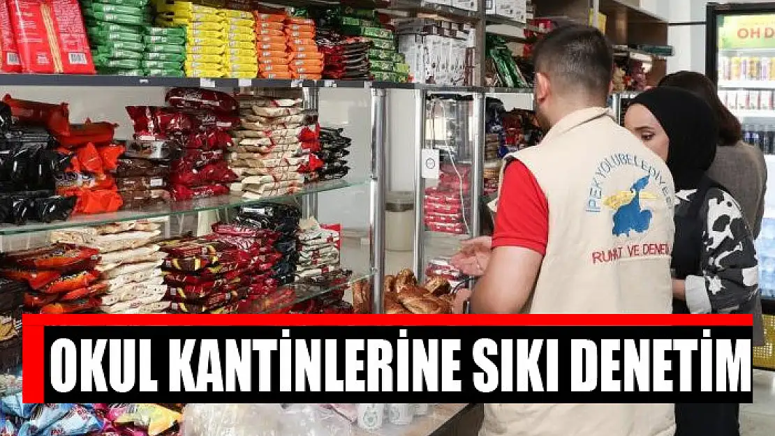 Okul kantinlerine sıkı denetim