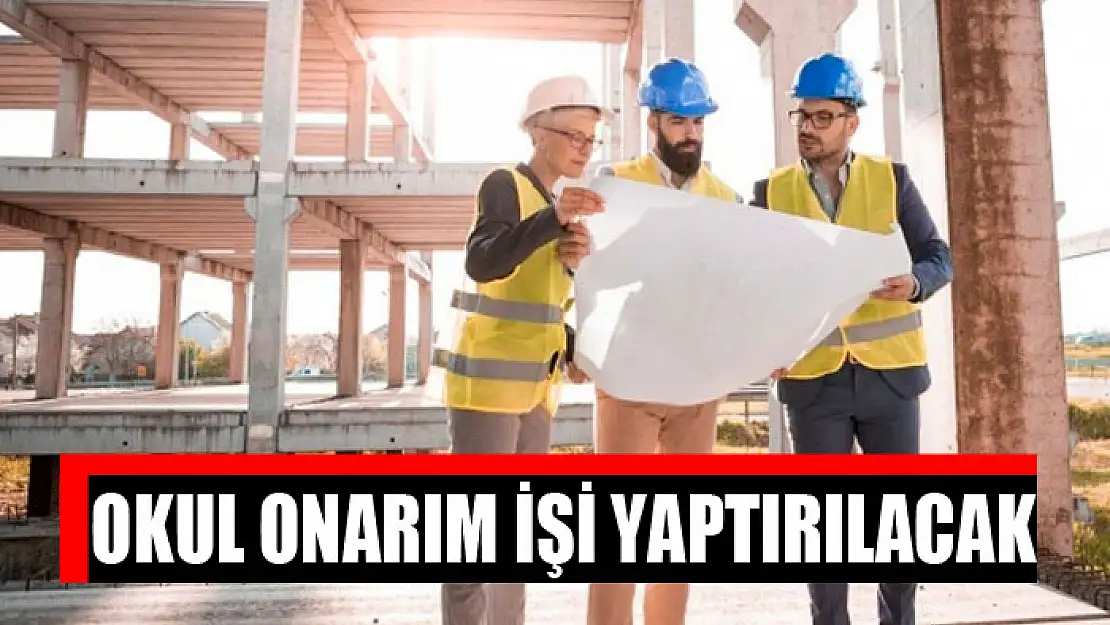 Okul onarım işi yaptırılacak