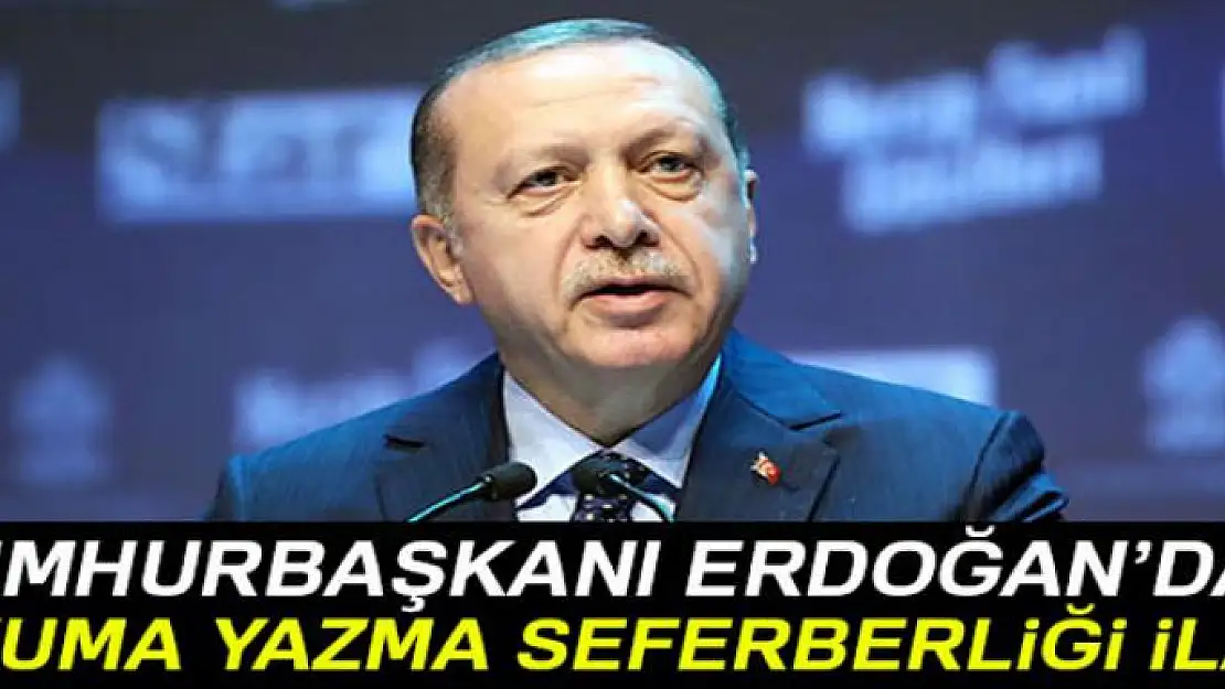 Cumhurbaşkanı Erdoğan, okuma-yazma seferberliğini başlattı