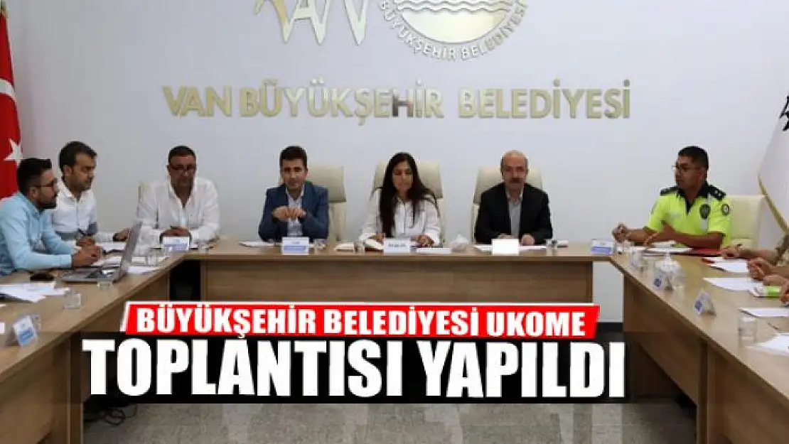 BÜYÜKŞEHİR BELEDİYESİ UKOME TOPLANTISI YAPILDI